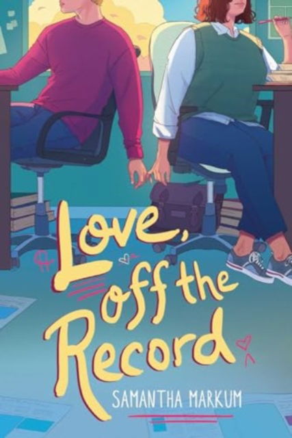 Samantha Markum · Love, Off the Record (Hardcover Book) (2024)