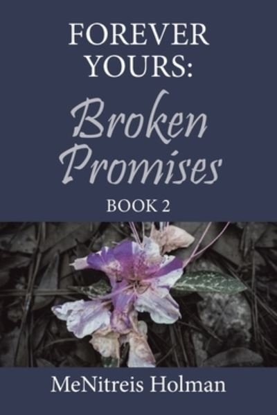 Cover for MeNitreis Holman · Forever Yours : Broken Promises (Book) (2022)
