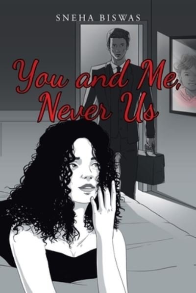 Cover for Sneha Biswas · You and Me, Never Us (Buch) (2023)