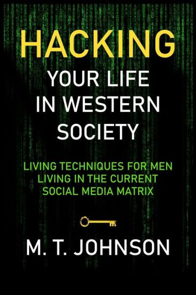 Cover for M T Johnson · Hacking Your LIfe in Western Society (Pocketbok) (2019)