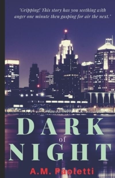 A M Paoletti · Dark of Night (Paperback Book) (2019)