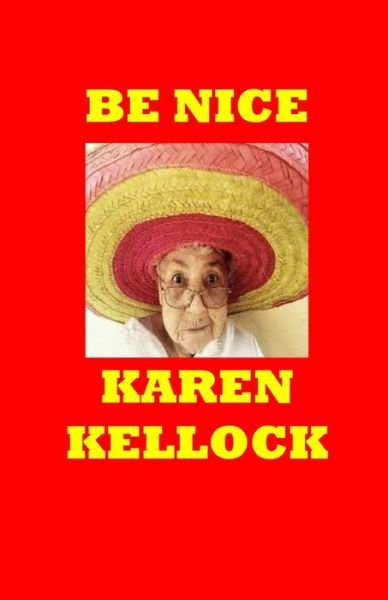 Cover for Karen Kellock · Be Nice (Taschenbuch) (2020)