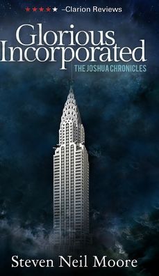 Cover for Steven Neil Moore · Glorious Incorporated (The Joshua Chronicles Book 1) (Hardcover Book) (2021)