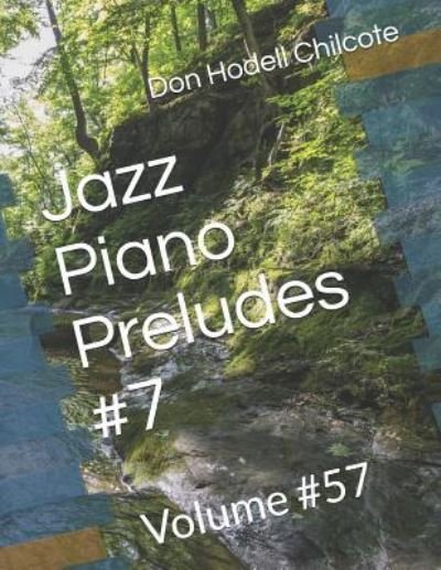 Cover for Don Hodell Chilcote · Jazz Piano Preludes #7 Volume #57 (Paperback Book) (2019)