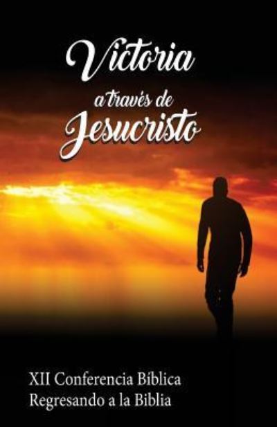 Cover for Willie a Alvarenga · Victoria a traves de Jesucristo (Paperback Book) (2018)