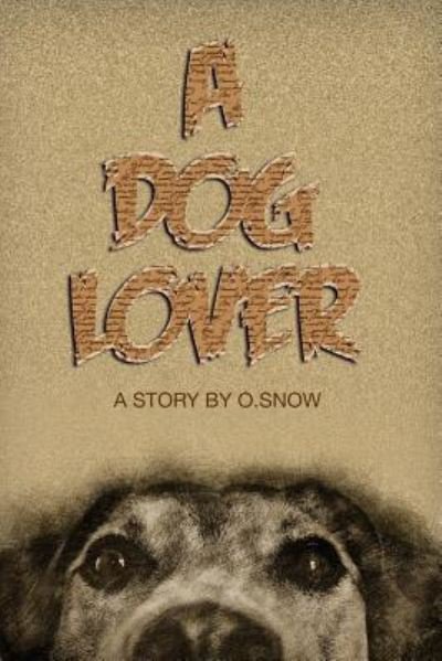 Cover for O Snow · A Dog Lover (Pocketbok) (2018)