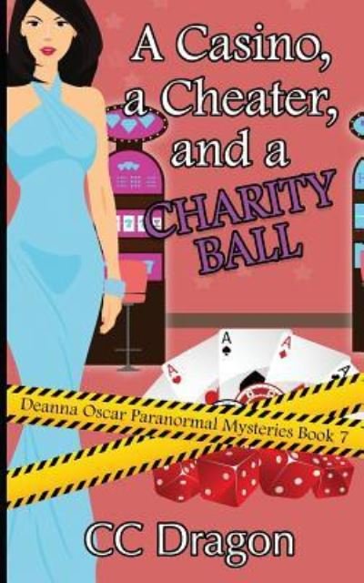 Cover for CC Dragon · A Casino, a Cheater, and a Charity Ball (Paperback Bog) (2018)
