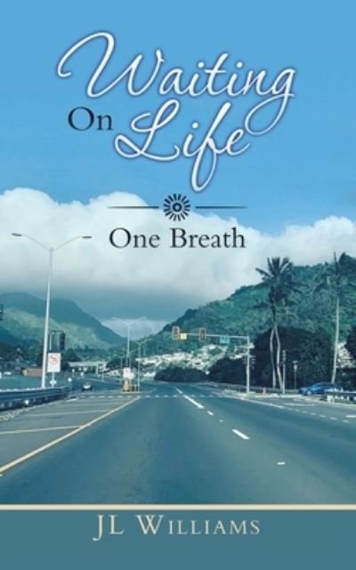 Cover for Jl Williams · Waiting on Life: One Breath (Paperback Bog) (2020)