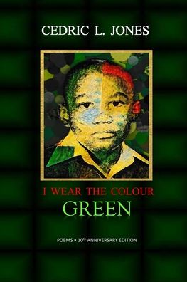 Cover for Cedric L. Jones · I Wear the Colour Green (Paperback Book) (2018)