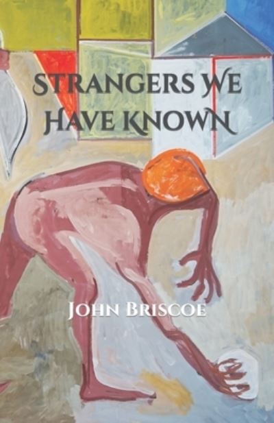 Cover for John Briscoe · Strangers We Have Known (Buch) (2022)