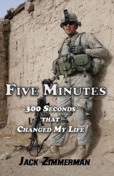 Cover for Jack Zimmerman · Five Minutes: 300 Seconds That Changed My Life (Paperback Book) (2021)