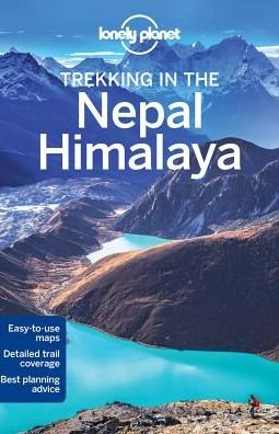Lonely Planet Walking Guides: Trekking in the Nepal Himalaya - Lonely Planet - Livres - Lonely Planet - 9781741792720 - 15 décembre 2015