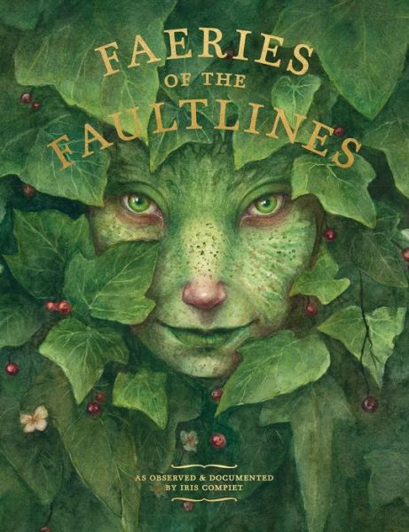 Cover for Iris Compiet · Faeries of the Faultlines (Hardcover Book) (2021)