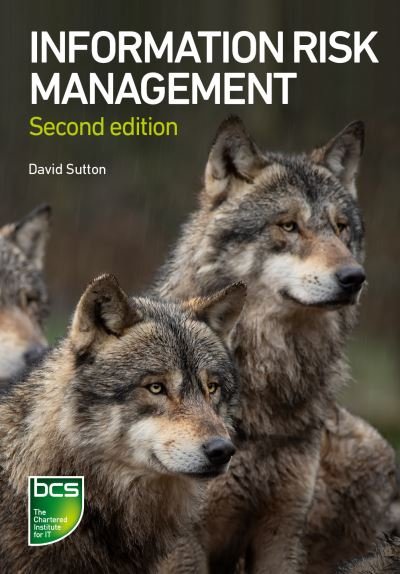Cover for David Sutton · Information Risk Management: A practitioner's guide (Pocketbok) [2 New edition] (2021)