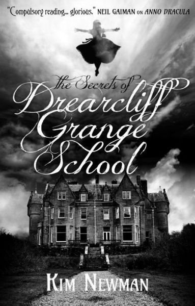 Cover for Kim Newman · The Secrets of Drearcliff Grange School (Paperback Book) (2015)