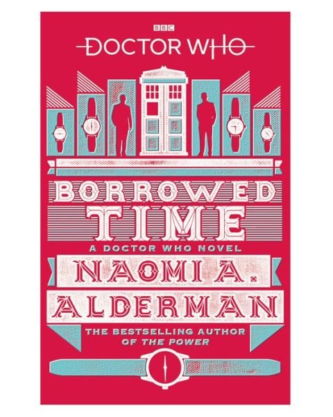 Cover for Naomi Alderman · Doctor Who: Borrowed Time - DOCTOR WHO (Paperback Book) (2018)