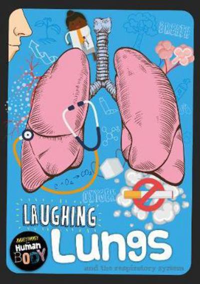 Cover for Charlie Ogden · Laughing Lungs - Journey Through the Human Body (Hardcover Book) (2017)