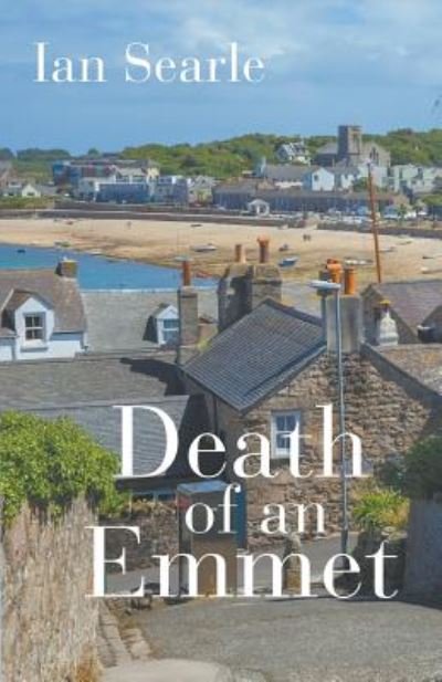 Death of an Emmet - Ian Searle - Books - Completelynovel - 9781787233720 - May 24, 2019
