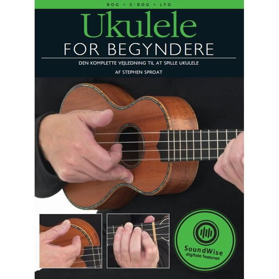 Cover for Steven Sproat · Ukulele For Begyndere (Buch) (2018)