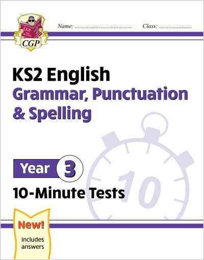 KS2 Year 3 English 10-Minute Tests: Grammar, Punctuation & Spelling - CGP Year 3 English - CGP Books - Books - Coordination Group Publications Ltd (CGP - 9781789086720 - September 3, 2020