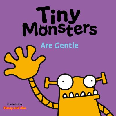 Cover for Sweet Cherry Publishing · Tiny Monsters Are Gentle - Big Emotions Tiny Monsters 10-Book Collection: Manners, Behaviours and Feelings (Board book) (2024)