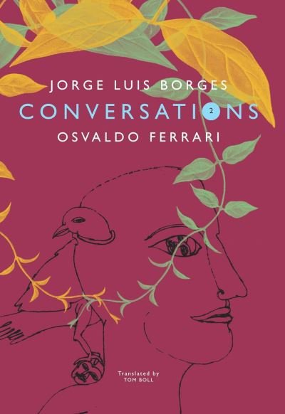 Conversations – Volume 2 - Jorge Luis Borges - Libros - Seagull Books London Ltd - 9781803092720 - 5 de agosto de 2023