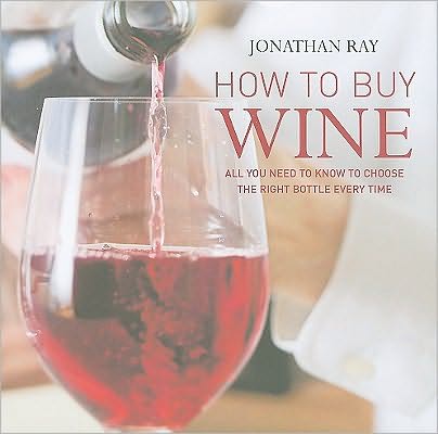 Cover for Jonathan Ray · How to Buy Wine (Hardcover Book) (2010)