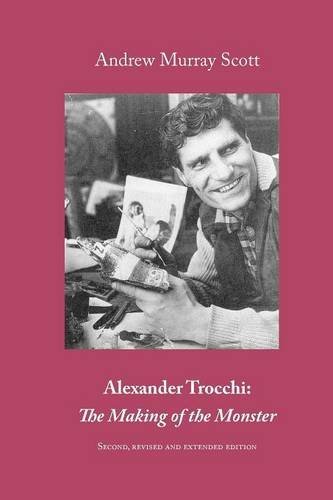 Cover for Andrew Murray Scott · Alexander Trocchi: The Making of the Monster (Paperback Book) (2012)