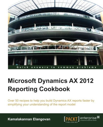 Cover for Kamalakannan Elangovan · Microsoft Dynamics AX 2012 Reporting Cookbook (Paperback Book) (2013)