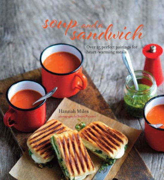 Cover for Hannah Miles · Soup and a Sandwich (Inbunden Bok) (2016)