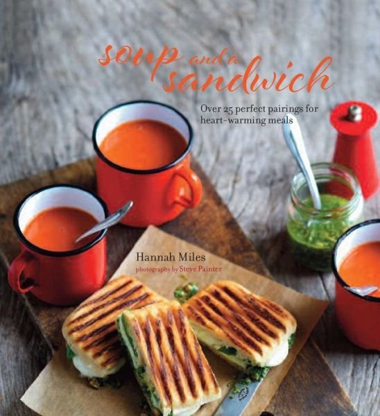 Cover for Hannah Miles · Soup and a Sandwich (Innbunden bok) (2016)