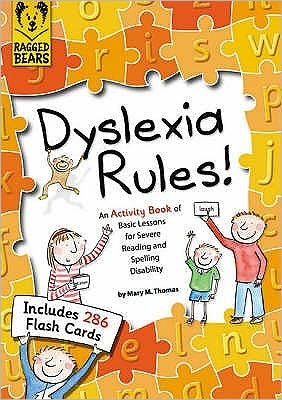 Cover for Mary Thomas · Dyslexia Rules! An Activity Book of Basic Lessons for Severe Reading and Spelling Disability (Paperback Book) (2007)