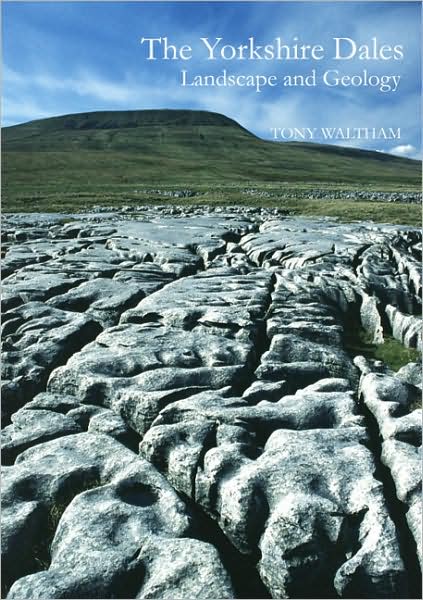 Cover for Tony Waltham · The Yorkshire Dales: Landscape and Geology (Paperback Book) (2008)