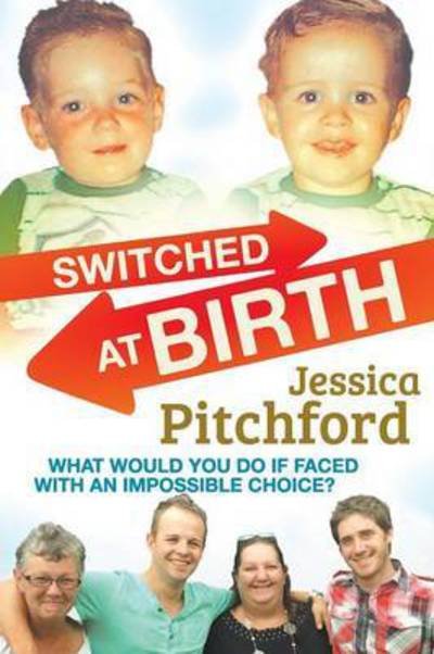 Cover for Jessica Pitchford · Switched at birth: What do you do when faced with an impossible choice? (Paperback Book) (2016)