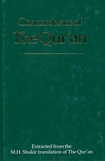 Cover for M H Shakir · Concordance of the Qur'an: Extracted from the M.h. Shakir Translation of the Qur'an (Hardcover Book) (2007)