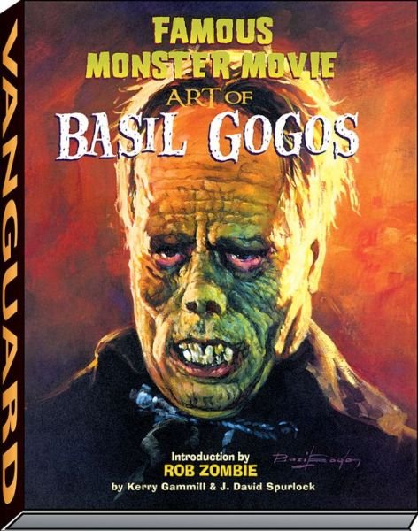 Cover for Kerry Gammill · Famous Monster Movie Art of Basil Gogos (Innbunden bok) (2006)