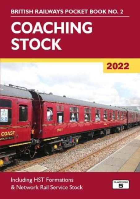 Cover for Robert Pritchard · Coaching Stock 2022: Including HST Formations and Network Rail Service Stock - British Railways Pocket Books (Paperback Book) [46 New edition] (2021)