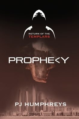 Cover for Pj Humphreys · Prophecy: Return of the Templars - Return of the Templars (Paperback Book) (2020)