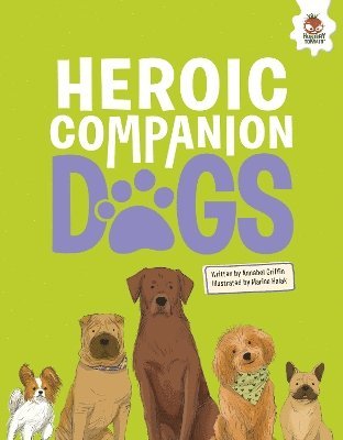 Cover for Annabel Griffin · DOGS: Heroic Companion Dogs - DOGS: Heroic Companion Dogs (Paperback Book) (2024)