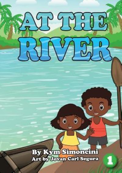 At The River - Kym Simoncini - Books - Library for All - 9781925932720 - June 5, 2019
