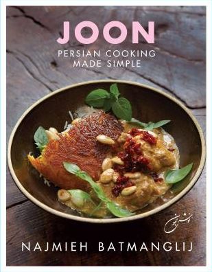 Cover for Najmieh Batmanglij · Joon: Persian Cooking Made Simple (Inbunden Bok) (2015)