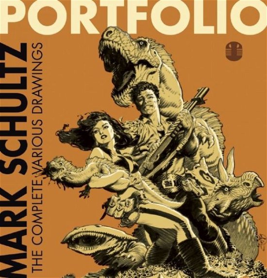 Cover for Mark Schultz · Portfolio: The Complete Various Drawings (Innbunden bok) (2015)