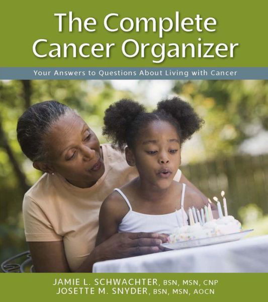 Cover for Jamie Schwachter · The Complete Cancer Organizer: Your Answers to Questions About Living with Cancer (Spiral Book) (2016)