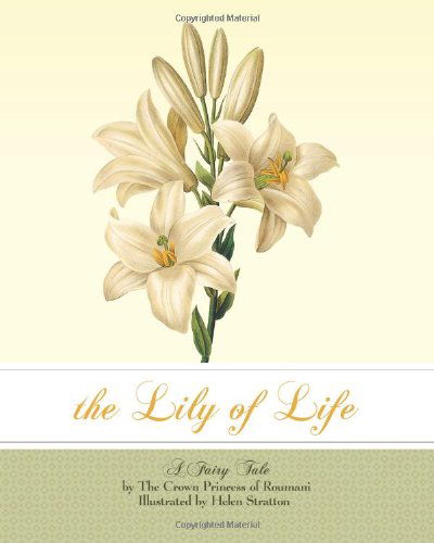 Cover for Marie the Crown Princess of Roumania · The Lily of Life: a Fairy Tale (Paperback Book) (2014)