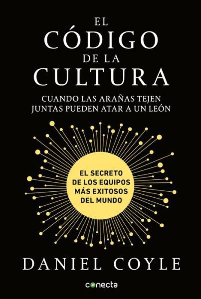 Cover for Daniel Coyle · El codigo de la cultura: El secreto de los equipos mas exitosos del mundo / The Culture Code (Paperback Book) (2018)