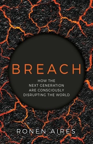 Cover for Ronen Aires · Breach: How the Next Generation are Consciously Disrupting the World (Pocketbok) (2022)