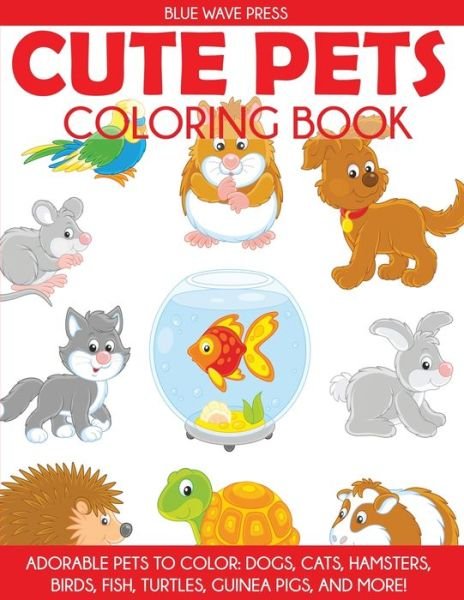 Cover for Blue Wave Press · Cute Pets Coloring Book (Pocketbok) (2019)