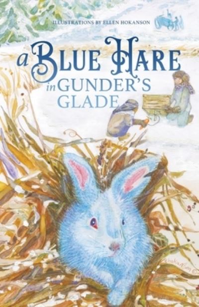 A Blue Hare in Gunder's Glade - Todd Gunderson - Books - Wee B. Books - 9781950385720 - November 9, 2021