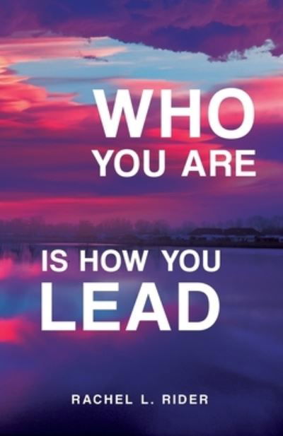 Cover for Rachel L. Rider · Who You Are is How You Lead (Book) (2023)