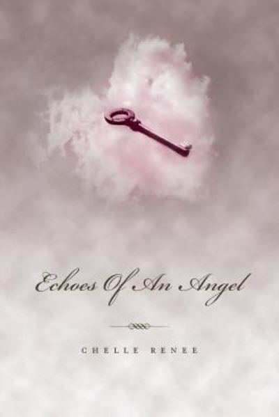 Cover for Chelle Renee · Echoes of an Angel (Paperback Book) (2017)